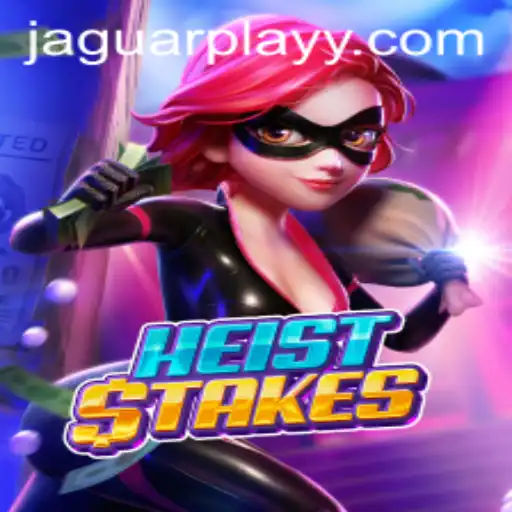 The Thrilling World of HeistStakes: A Deep Dive into the Game Mechanics and Exciting Features